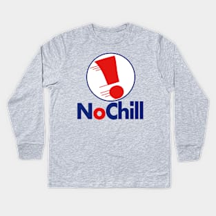 No Chill Logo Kids Long Sleeve T-Shirt